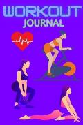 Workout Journal: Daily Gym Fitness and Exercises Journal Tracker Planner Log Diary for Women