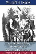 The Bobbin Boy; or, How Nat Got His Learning (Esprios Classics)