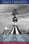 The Circus Boys in Dixie Land (Esprios Classics): or, Winning the Plaudits of the Sunny South