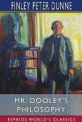 Mr. Dooley's Philosophy (Esprios Classics)