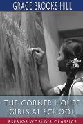 The Corner House Girls at School (Esprios Classics): Illustrated by R. Emmett Owen