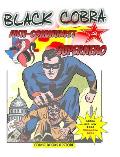 Black Cobra: Anti-communist Superhero: America's champion of justice - comic book