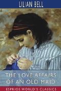 The Love Affairs of an Old Maid (Esprios Classics)