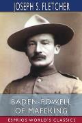 Baden-Powell of Mafeking (Esprios Classics)