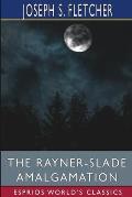 The Rayner-Slade Amalgamation (Esprios Classics)