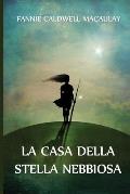 La Casa della Stella Nebbiosa: The House of the Misty Star, Italian edition