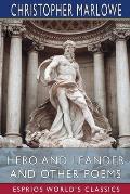 Hero and Leander and Other Poems (Esprios Classics): With George Chapman