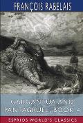 Gargantua and Pantagruel, Book 4 (Esprios Classics): Translated by Peter Anthony Motteux, and Sir Thomas Urquhart