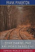Dyke Darrel the Railroad Detective (Esprios Classics): or, The Crime of the Midnight Express