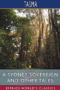 A Sydney Sovereign and Other Tales (Esprios Classics)