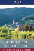 Uncle Piper of Piper's Hill (Esprios Classics)
