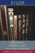 A Boswell of Baghdad, With Diversions (Esprios Classics)