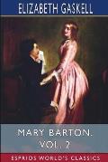 Mary Barton, Vol. 2 (Esprios Classics): A Tale of Manchester Life