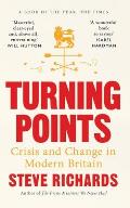 Turning Points: Crisis and Change in Modern Britain