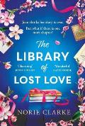 The Library of Lost Love: The Most Charming, Uplifting Story of New Beginnings in Notting Hill