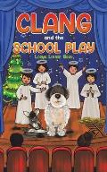 Clang and the School Play