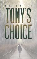 Tony's Choice