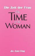 Die Zeit der Frau / The Time of the Woman