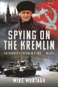 Spying on the Kremlin: The Memoirs of an RAF Officer at Home and Overseas