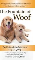 The Fountain of Woof: The Cutting-Edge Science of Dog Longevity