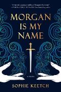 Morgan Is My Name