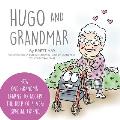 Hugo and Grandmar: How One Grandma Learns To Accept The Help Of A Very Special Friend.
