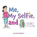 Me, My Selfie, and I: Discovering and Embracing a True Love of Self