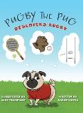 Pugby the Pug: Discovers Rugby