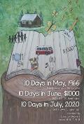 10 Days in May, 1966 & 10Days in June, $1000 & 10Days in July, 2020: BONUS: 10 Seminars