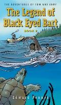 The Legend of Black Eyed Bart, Book 2: The Adventures of Tom and Andy