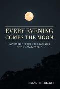 Every Evening Comes the Moon: Awakening through the Darkness of the Separate Self