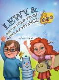 Lewy & The Visitors from Planet Acceptance: A Lewy Kablooey & Sneezy Cheezy Adventure
