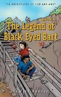 The Legend of Black Eyed Bart, Book 3: The Adventures of Tom and Andy