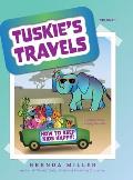 Tuskie's Travels Volume 1: How to keep Kids Happy!