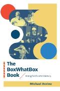The BoxWhatBox Book: Acting for the 21st Century