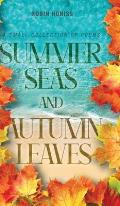 Summer Seas and Autumn Leaves: A Small Collection of Poems
