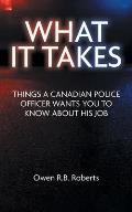 What It Takes: Things a Canadian Police Officer Wants You to Know About His Job