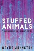 Stuffed Animals: A Collection of Microfiction
