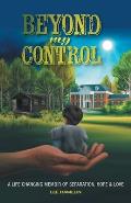 Beyond My Control: A Life Changing Memoir of Separation, Hope & Love