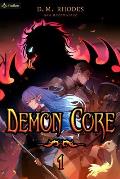 Demon Core: A Dungeon-Core Litrpg