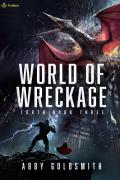 World of Wreckage: A Dark Sci-Fi Epic Fantasy