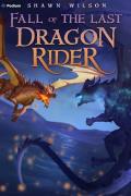 Fall of the Last Dragon Rider: A Litrpg Progression Fantasy