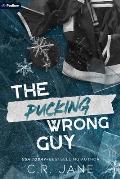 The Pucking Wrong Guy: A Hockey Romance