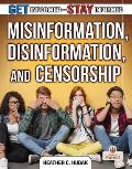Misinformation, Disinformation, and Censorship