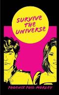 Survive The Universe: (Part 1 & 2)