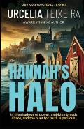 Hannah's Halo: A Thrilling Christian Mystery of Faith Ambition and Danger