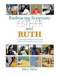 Embracing Scripture: Esther and Ruth