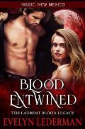 Blood Entwined: The Laurent Blood Legacy