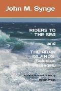 Riders to the Sea and The Aran Islands (Selected Passages): Notes and Introduction by Robert Walsh