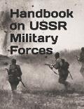 Handbook on USSR Military Forces: TM 30-340